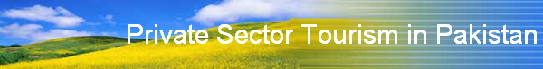 Private Sector Tourism in Pakistan
